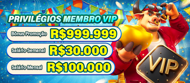 Privilégios membro VIP