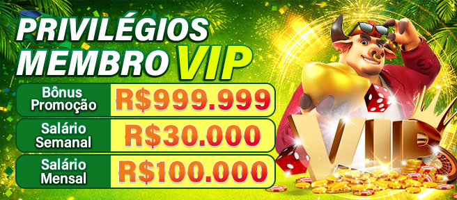 Privilégios membro VIP