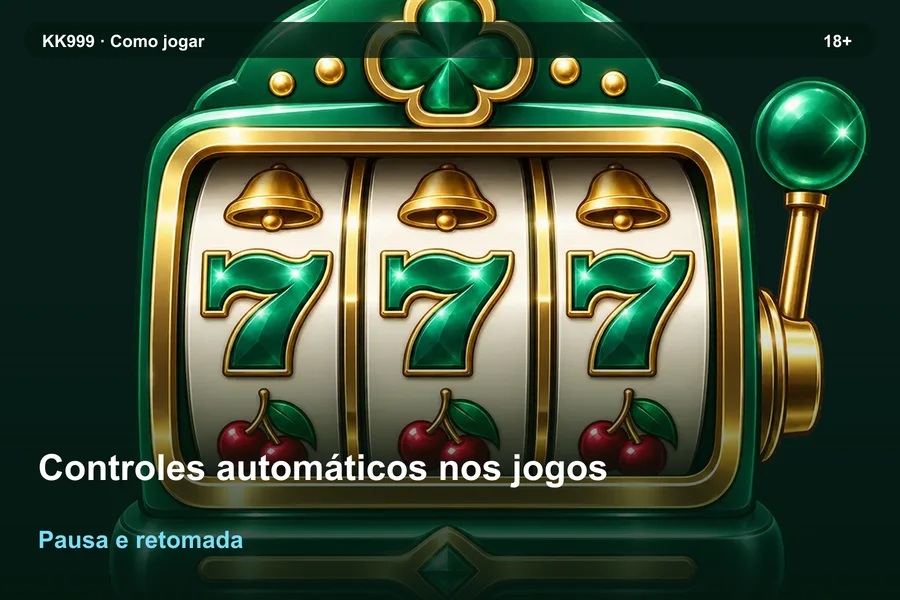 Controles automáticos nos jogos: pausa e retomada da consulta | KK999, arte original KK999 em alta resolução