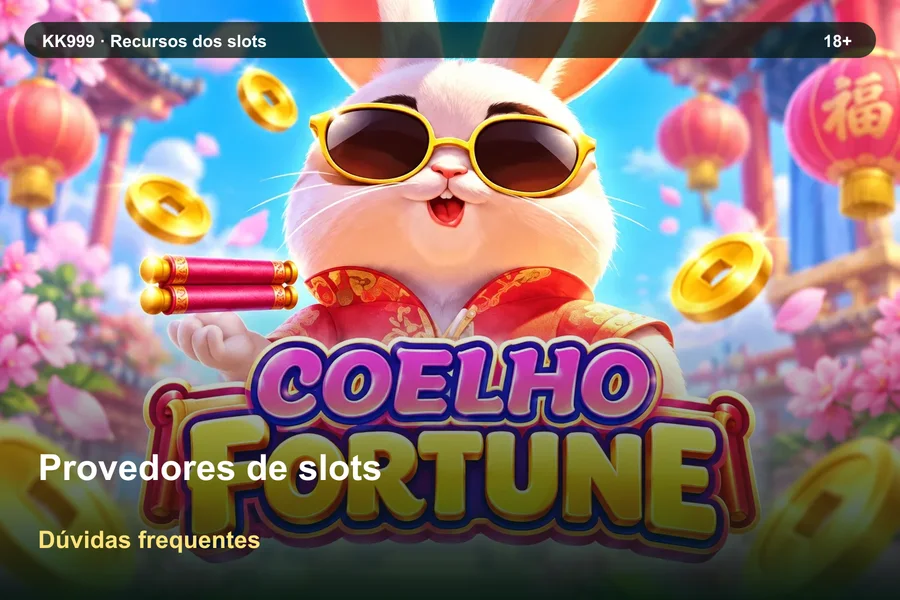 Dúvidas sobre provedores de slots: guia de leitura KK999, arte original KK999 em alta resolução