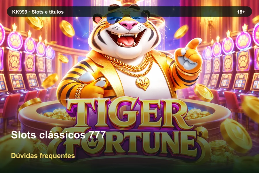 Dúvidas sobre slots clássicos 777: guia de leitura KK999, arte original KK999 em alta resolução