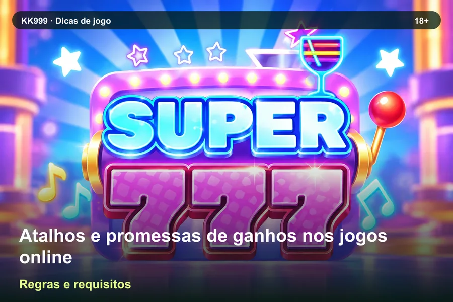 O que conferir sobre atalhos e promessas de ganhos nos jogos online na KK999, arte original KK999 em alta resolução