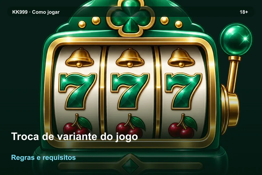 O que conferir sobre troca de variante do jogo na KK999, arte original KK999 em alta resolução