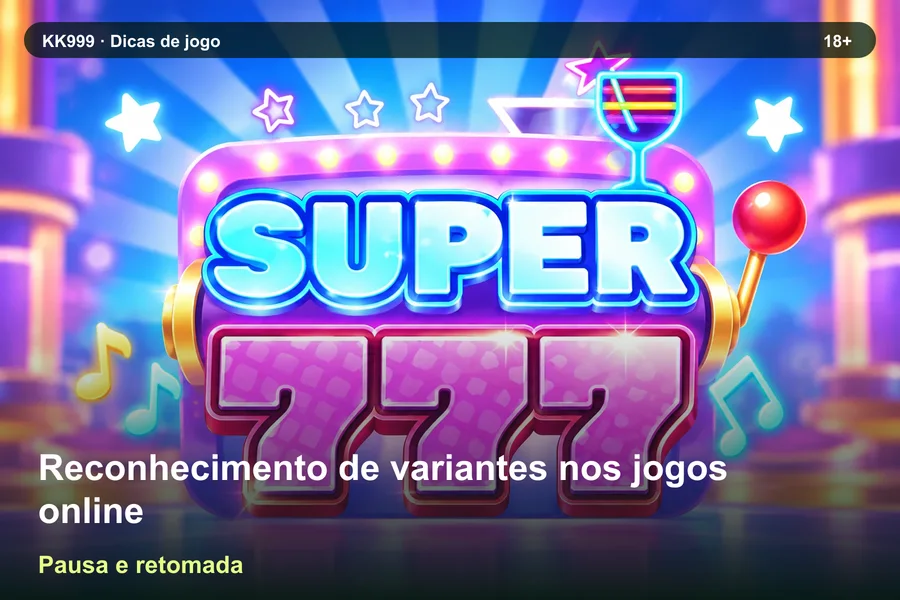 Reconhecimento de variantes nos jogos online: pausa e retomada da consulta | KK999, arte original KK999 em alta resolução