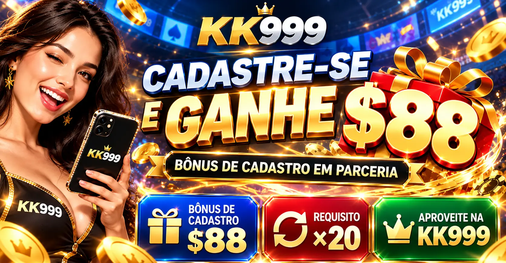 Cadastre-se na KK999 e Ganhe $88: Bônus de Cadastro